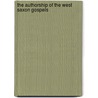 The Authorship Of The West Saxon Gospels door Allison Emery Drake