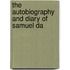 The Autobiography And Diary Of Samuel Da