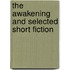 The Awakening and Selected Short Fiction