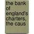 The Bank Of England's Charters, The Caus