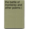 The Battle Of Monterey And Other Poems ( door Onbekend