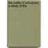 The Battle Of Principles: A Study Of The