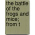 The Battle Of The Frogs And Mice; From T