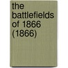The Battlefields Of 1866 (1866) door Onbekend