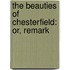 The Beauties Of Chesterfield: Or, Remark