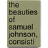 The Beauties Of Samuel Johnson, Consisti