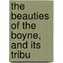 The Beauties Of The Boyne, And Its Tribu