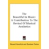 The Beautiful In Music: A Contribution T door Onbekend