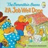 The Berenstain Bears And A Job Well Done