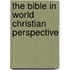 The Bible In World Christian Perspective