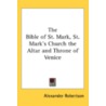 The Bible Of St. Mark, St. Mark's Church by Alexander Robertson