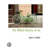 The Biblical Doctrine Of Sin door James S. Candlish