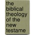 The Biblical Theology Of The New Testame