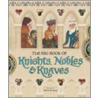 The Big Book of Knights, Nobles & Knaves by Von Eschenbach Wolfram