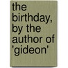 The Birthday, By The Author Of 'Gideon' door Harriet Howard