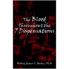 The Blood Throughout The 7 Dispensations door Bishop James C. Bailey Ph.D