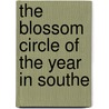 The Blossom Circle Of The Year In Southe door Julia Lester Dillon