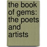 The Book Of Gems: The Poets And Artists door Onbekend