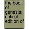 The Book Of Genesis; Critical Edition Of door C.J. 1851?-1924 Ball