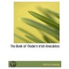 The Book Of Modern Irish Anecdotes door Patrick Kennedy