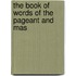 The Book Of Words Of The Pageant And Mas