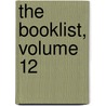 The Booklist, Volume 12 door Onbekend