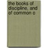 The Books Of Discipline, And Of Common O