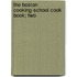 The Boston Cooking-School Cook Book; Two