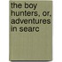 The Boy Hunters, Or, Adventures In Searc