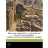 The Boy Inventor : A Memoir Of Matthew E by Thomas Bullfinch