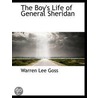 The Boy's Life Of General Sheridan door Warren Lee Goss
