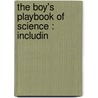 The Boy's Playbook Of Science : Includin by John Henry Pepper