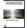 The Boys And Girls Of The White House door Agnes Carolyn Sage