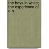 The Boys In White; The Experience Of A H door Julia Susan B 1833 Freeman