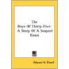 The Boys Of Thirty-Five: A Story Of A Se door Onbekend
