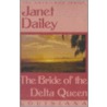 The Bride Of The Delta Queen (Louisiana) by Janet Dailey