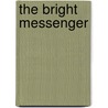 The Bright Messenger door Algernon Blackwood