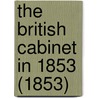 The British Cabinet In 1853 (1853) door Onbekend