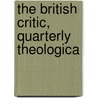 The British Critic, Quarterly Theologica door Onbekend