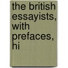 The British Essayists, With Prefaces, Hi by Alexander Chalmers