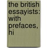 The British Essayists: With Prefaces, Hi by Alexander Chalmers