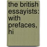 The British Essayists: With Prefaces, Hi door Onbekend