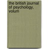 The British Journal Of Psychology, Volum door Onbekend