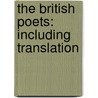 The British Poets: Including Translation by Unknown