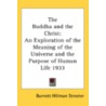 The Buddha And The Christ: An Exploratio by Burnett Hillman Streeter
