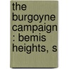 The Burgoyne Campaign : Bemis Heights, S by H.C.B. 1844 Maine