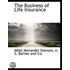 The Business Of Life Insurance