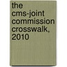 The Cms-joint Commission Crosswalk, 2010 door R.N. Hepola Beth A.