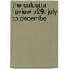 The Calcutta Review V29: July To Decembe by Miss Leslie
