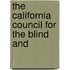 The California Council For The Blind And